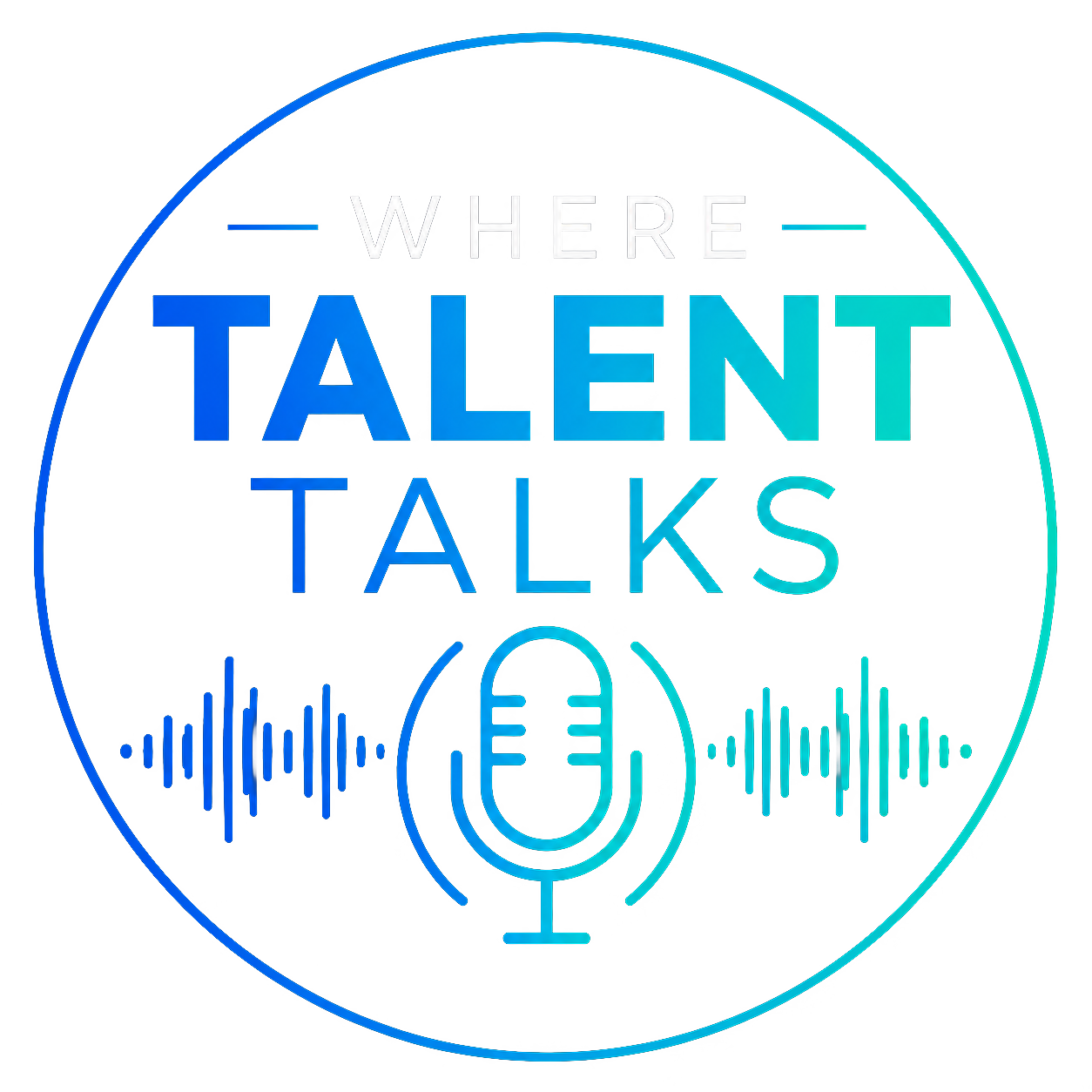 WHERE TALENT TALKS