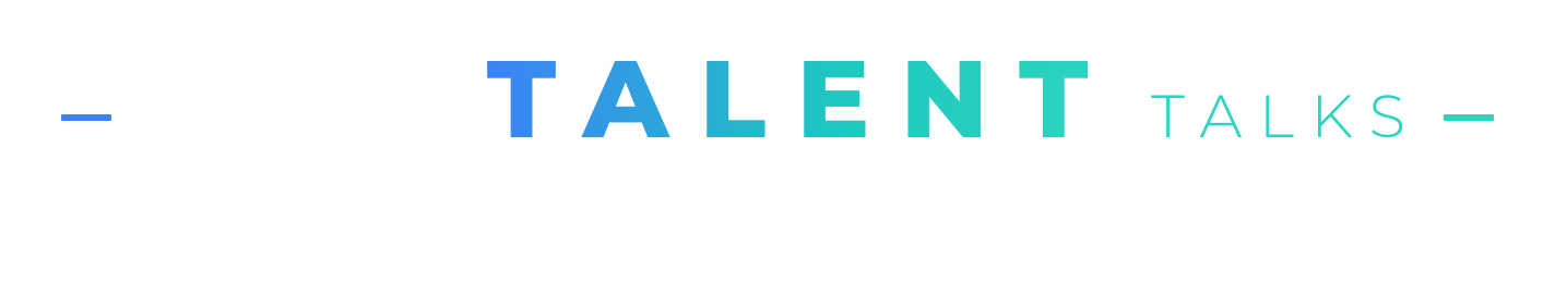 WHERE TALENT TALKS